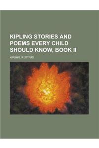 Kipling Stories and Poems Every Child Should Know, Book II