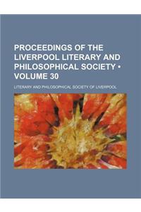 Proceedings of the Liverpool Literary and Philosophical Society (Volume 30)