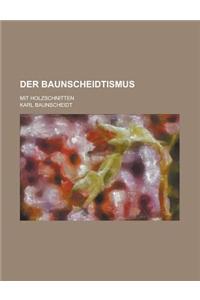 Der Baunscheidtismus; Mit Holzschnitten