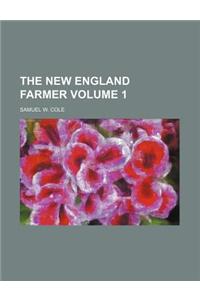 The New England Farmer Volume 1
