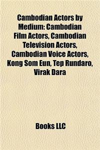 Cambodian Actors by Medium