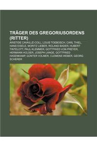 Trager Des Gregoriusordens (Ritter): Aristide Cavaille-Coll, Louis Toebosch, Carl Thiel, Hans Eisele, Moritz Lieber, Roland Bader