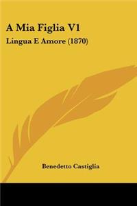A Mia Figlia V1