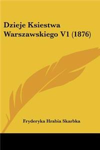 Dzieje Ksiestwa Warszawskiego V1 (1876)