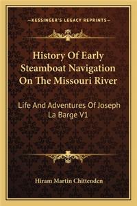 History of Early Steamboat Navigation on the Missouri River