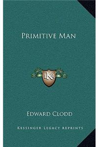Primitive Man