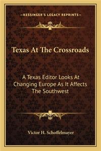 Texas at the Crossroads