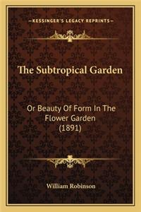 The Subtropical Garden