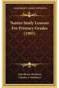 Nature Study Lessons for Primary Grades (1905)