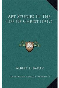 Art Studies in the Life of Christ (1917)