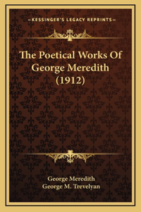 The Poetical Works of George Meredith (1912)