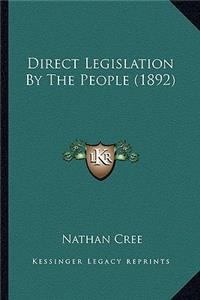 Direct Legislation By The People (1892)