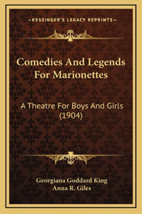 Comedies and Legends for Marionettes
