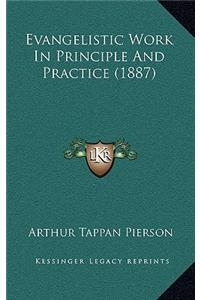 Evangelistic Work in Principle and Practice (1887)