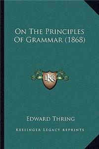 On The Principles Of Grammar (1868)