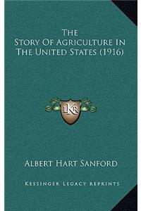 The Story Of Agriculture In The United States (1916)