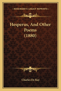 Hesperus, And Other Poems (1880)