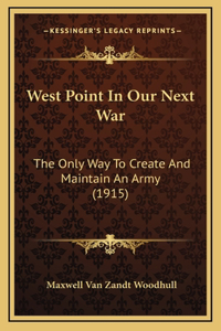 West Point In Our Next War