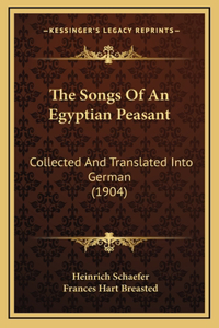 The Songs Of An Egyptian Peasant
