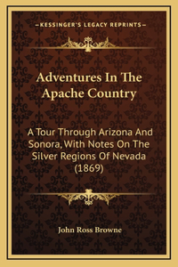 Adventures In The Apache Country