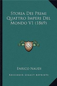 Storia Dei Primi Quattro Imperi Del Mondo V1 (1869)