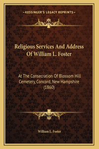 Religious Services And Address Of William L. Foster