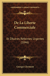 De La Liberte Commerciale