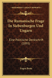 Die Rumanische Frage In Siebenburgen Und Ungarn