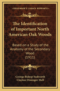 The Identification of Important North American Oak Woods