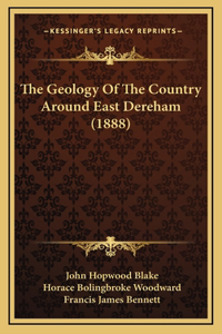 The Geology Of The Country Around East Dereham (1888)