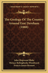 Geology Of The Country Around East Dereham (1888)