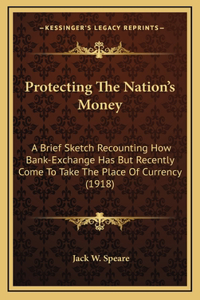 Protecting The Nation's Money