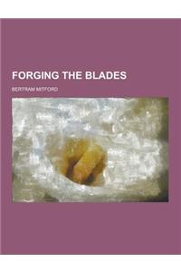 Forging the Blades