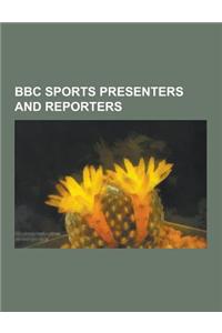 BBC Sports Presenters and Reporters: Gary Lineker, Harold Abrahams, David Coulthard, Martin Brundle, Danny Baker, Trevor Bailey, John Motson, Alan Han