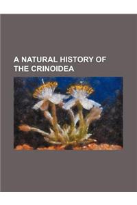 A Natural History of the Crinoidea