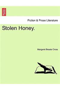 Stolen Honey.