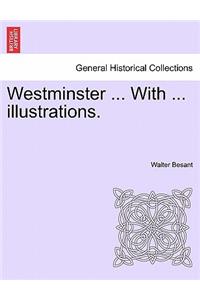 Westminster ... with ... Illustrations.