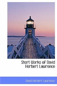 Short Works of David Herbert Lawrence