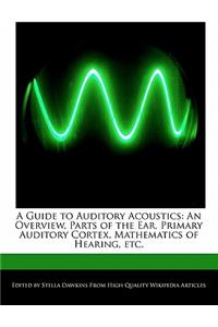 A Guide to Auditory Acoustics