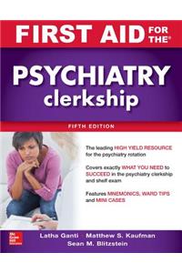 First Aid for the Psychiatry Clerkship, Fifth Edition