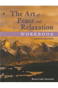 The Art of Peace and Relaxation Workbook