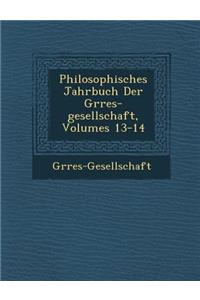Philosophisches Jahrbuch Der G Rres-Gesellschaft, Volumes 13-14