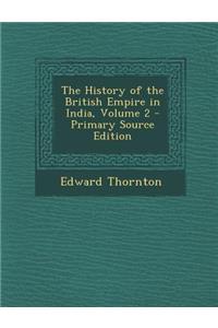 The History of the British Empire in India, Volume 2