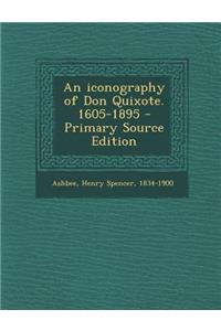 Iconography of Don Quixote. 1605-1895