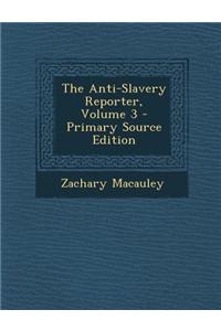 The Anti-Slavery Reporter, Volume 3