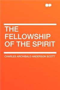 The Fellowship of the Spirit