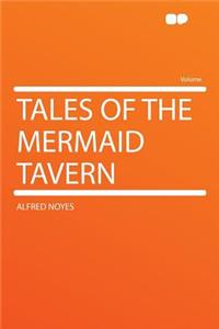 Tales of the Mermaid Tavern