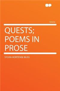 Quests; Poems in Prose
