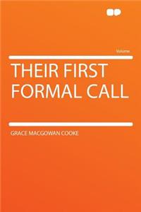 Their First Formal Call