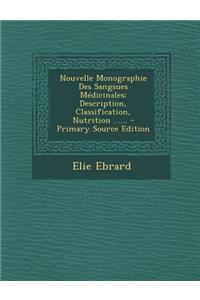 Nouvelle Monographie Des Sangsues Médicinales